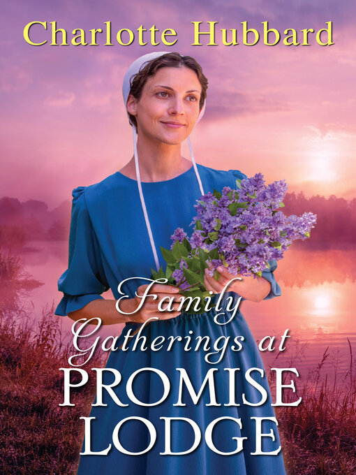 Title details for Family Gatherings at Promise Lodge by Charlotte Hubbard - Available